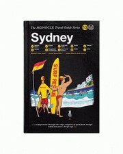 Cover of: Monocle Travel Guide to Sydney: The Monocle Travel Guide Series