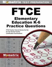 Cover of: FTCE Elementary Education K-6 Practice Questions: FTCE Practice Tests and Review for the Florida Teacher Certification Examinations