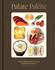 Cover of: Palate Palette: Tasty Illustrations from Around the World