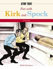 Star Trek - Fun with Kirk and Spock by Robb Pearlman