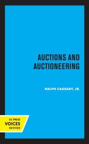 Auctions and auctioneering by Ralph Cassady