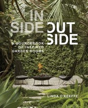 Cover of: Inside Outside: Inspired Garden Rooms