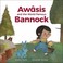 Cover of: Awâsis and the World-Famous Bannock