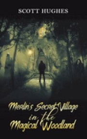 Cover of: Merlin's Secret Village in the Magical Woodland