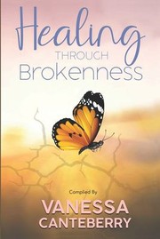 Cover of: Healing Through Brokenness by Aikyna Finch, Maria Grier, Captoria Kyle