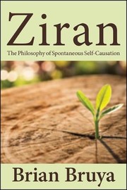 Cover of: Ziran: The Philosophy of Spontaneous Self-Causation