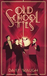 Cover of: Old School Ties by Daisy Waugh