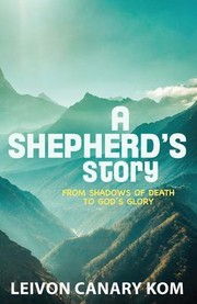 Cover of: Shepherd's Story: Shadows of Death to God's Glory