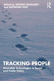 Cover of: Tracking People: Wearable Technologies in Social and Public Policy