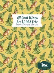 Cover of: All Good Things Are Wild and Free Wrapping Paper and Gift Tags