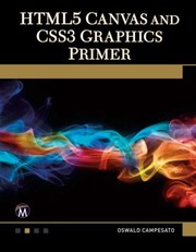 Cover of: HTML5 Canvas and CSS3 Graphics Primer