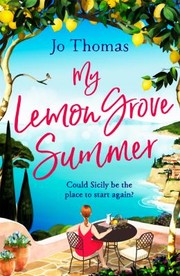 Cover of: My Lemon Grove Summer by Jo Thomas