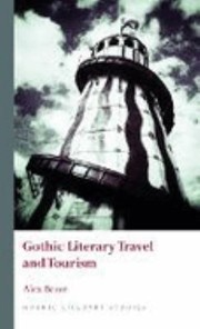 Cover of: Gothic Literary Travel and Tourism by Alex Bevan, Alex Bevan