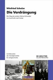 Cover of: Die Verdrängung: Der Weg des Juristen Helmut Schneider Von Auschwitz Nach Goslar