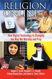 Cover of: Religion Online: How Digital Technology Is Changing the Way We Worship and Pray [2 Volumes]