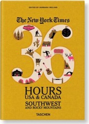 Cover of: The New York Times 36 hours USA & Canada: Southwest and Rocky Mountains