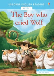 Cover of: Boy Who Cried Wolf by Mairi Mackinnon, Pablo Pino, Carl Gordon, Mike Gordon, Mairi Mackinnon, Pablo Pino