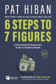 Cover of: 6 Steps to 7 Figures by Pat Hiban, Pat Hiban