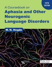 Cover of: Coursebook on Aphasia and Other Neurogenic Language Disorders, Fifth Edition: A Coursebook on Aphasia and Other Neurogenic Language Disorders, Fifth Edition