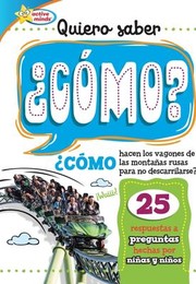 Cover of: Quiero Saber ¿CÓMO? (Kids Ask HOW?) by Sequoia Kids Media, Marilee Harrald-Pilz, Ana Izquierdo, Arlette de Alba