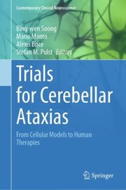 Cover of: Trials for Cerebellar Ataxias by Bing-wen Soong, Mario Manto, Alexis Brice, Stefan M. Pulst