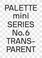 Cover of: Palette Mini Series 06 : Transparent