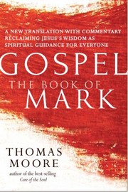 Cover of: Gospel--The Book of Mark: A New Translation with Commentary--Jesus Spirituality for Everyone