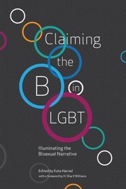 Cover of: Claiming the B in LGBT by Kate Harrad, H. Sharif Williams