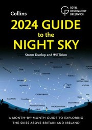 Cover of: 2024 Guide to the Night Sky by Storm Dunlop, Wil Tirion, Royal Observatory Greenwich, Collins Astronomy