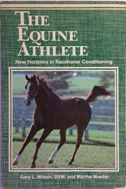 Cover of: The Equine Athlete: New Horizons in Racehorse Conditioning