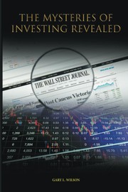 Cover of The Mysteries of Investing Revealed by Gary L. Wilson