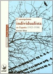 Cover of: El anarquismo individualista en España by Xavier Di ez, Xavier Di ez