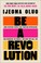 Cover of: Be a Revolution