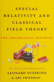 Cover of: Special relativity and classical field theory: the theoretical minimum