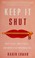 Cover of: Keep It Shut