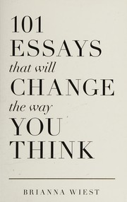 Cover of: 101 Essays That Will Change The Way You Think