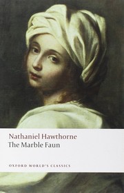 Cover of: The marble faun by Nathaniel Hawthorne, Nathaniel Hawthorne