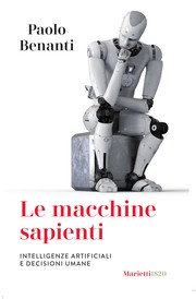 Cover of: Le macchine sapienti: Intelligenze artificiali e decisioni umane