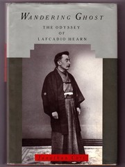 Cover of: Wandering ghost: the odyssey of Lafcadio Hearn