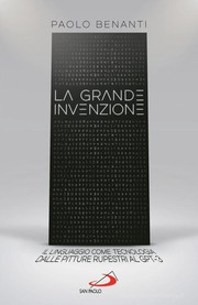 Cover of: La grande invezione: Il linguaggio come tecnologia dalle pitture rupestri al GPT-3