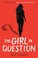 Cover of: Girl in Question