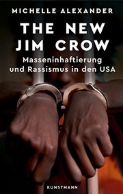 Cover of: The New Jim Crow by Michelle Alexander, Michelle Alexander