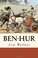 Cover of: Ben-Hur, a tale of the Chris[t]