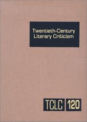 Cover of: TCLC Volume 120 Twentieth Century Literary Criticism: Criticism of the Works of Novelists, Poets, Playwrights, Short Story Writers, and Other Creative Writers Who Lived