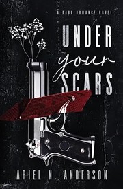 Under your Scars by Ariel Anderson