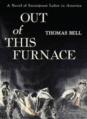 Cover of: Out of this furnace by Bell, Thomas