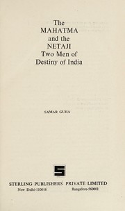 Cover of: The Mahatma and the Netaji: two men of destiny of India