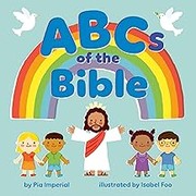 Cover of: ABCs of the Bible by Pia Imperial, Isabel Foo, Pia Imperial, Isabel Foo