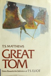 Cover of: Great Tom; notes towards the definition of T. S. Eliot