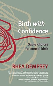 Cover of: Birth with Confidence by Rhea Dempsey, Rhea Dempsey